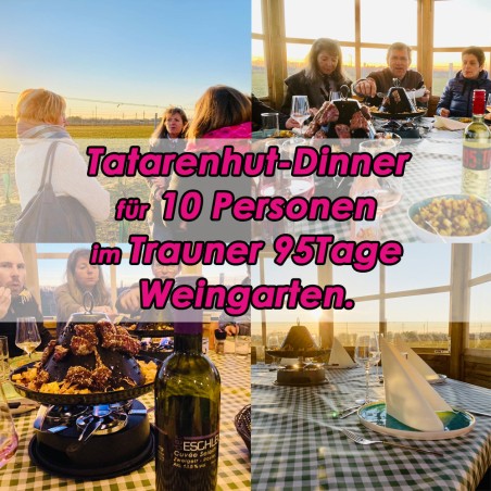 Das Tatarenhut-Dinner im Trauner 95Tage Weingarten.