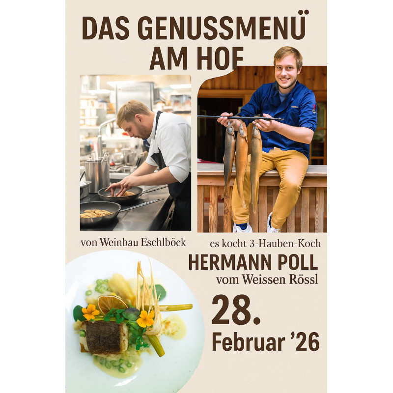 Das Genussmenü am Hof von Wienbau Eschlböck mit 3-Hauben-Koch Hermann Poll Das Genussmenü am Hof von Wienbau Eschlböck mit 3-Hauben-Koch Hermann Poll